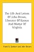 The Life And Letters Of John Brown, Liberator Of Kansas And Martyr Of Virginia