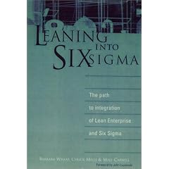 Leaning into Six Sigma: The Path to Integration of Lean Enterprise and Six Sigma