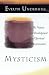Mysticism: The Nature and Development of Spiritual Consciousness