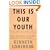 This is Our Youth