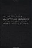 Working with Substance Misusers: A Guide to Theory and Practice