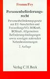 Personenbef�rderungsrecht (Beck'sche Gesetzestexte mit Erl�uterungen) Personenbef�rderungsgesetz mit EU-Vorschriften und FreistellungsVO,BOKraft,BOStrab,Allgemeinen Bef�rderungsbedingungen ...