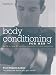 Body Conditioning for Men: Get Fit and Stay Fit Using the Progressive 12-week Programme (Hamlyn Health S.)