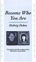 Become Who You Are: With an Additional Essay, "The Old Woman" (Suny Series, Women Writers in Translation)