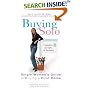 Buying Solo : The Single Woman's Guide to Buying a First Home