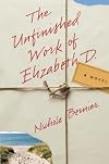 The Unfinished Work of Elizabeth D.: A Novel