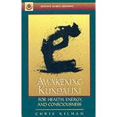 Awakening Kundalini: For Health, Energy, and Consciousness