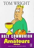 Holy communion for amateurs