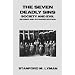 The  Seven Deadly Sins: Society and Evil (Reynolds Series in Sociology)
