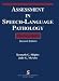 Books : Assesment in Speech-Language Pathology: (Book and CD-ROM) (Singular Textbook)