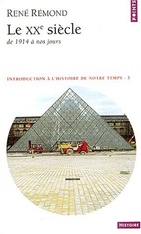 Le XXe siècle de 1914 à nos jours; Introduction à l'histoire de notre temps, tome 3
