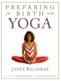 Preparing for Birth with Yoga: Exercises for Pregnancy and Childbirth (Women's Health and Parenting)
