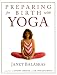 Preparing for Birth with Yoga: Exercises for Pregnancy and Childbirth (Women's Health & Parenting)