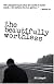 The Beautifully Worthless