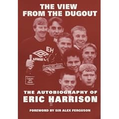The View from the Dugout: The Autobiography of Eric Harrison (Manchester United)