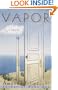 Vapor: A Novel