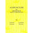 Acupuncture in Obstetrics and Gynecology by Valentin, M.d. Tureanu and Luminita, M.d. Tureanu