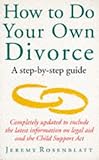 How to do your own divorce : a step-by-step guide