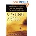 Casting a Spell: The Bamboo Fly Rod and the American Pursuit of Perfection