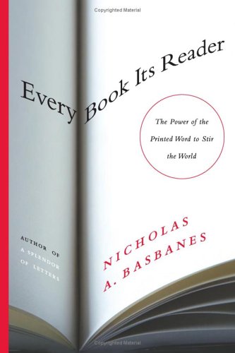 Every Book Its Reader: The Power of the Printed Word to Stir the World