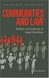 Communities and Law: Politics and Cultures of Legal Identities (Law, Meaning, and Violence)