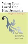 When Your Loved One Has Dementia: A S...