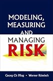 Modeling, Measuring and Managing Risk