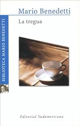 La tregua (Benedetti, Mario, Works.) (Spanish Edition)