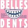 Belles dents : Nos dents de 0 � 18 ans