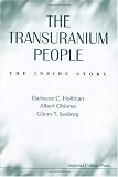 The Transuranium People: The Inside Story