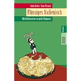 Fl�ssiges Italienisch: Mit Redensarten zu mehr Eloquenzvon "Jutta Eckes"