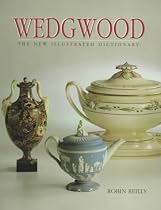 Wedgwood: The New Illustrated Dictionary
