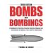 Bombs And Bombings: A Handbook To Protection, Security, Detection, Disposal And Investigation For Industry, Police And Fire Departments