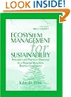 Ecosystem Management for Sustainability: Principles and Practices Illustrated by a Regional Biosphere Reserve Cooperative