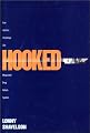 Hooked: Five Addicts Challenge Our Misguided Rehab System