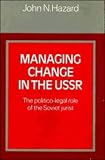 Managing change in the USSR : the politico-legal role of the Soviet jurist