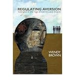 Produkt-Bild: (REGULATING AVERSION: TOLERANCE IN THE AGE OF IDENTITY AND EMPIRE) BY Brown, Wendy(Author)Paperback Mar-2008