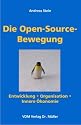 Die Open-Source-Bewegung: Entwicklung. Organisation. Innere Ökonomie