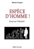 Esp�ce d'homme !