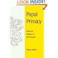 Papal Primacy (Theology) by  Klaus Schatz, Linda M. Maloney, and John A. Otto
