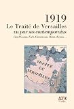 1919 : Le Traité de Versailles vu par ses contemporains