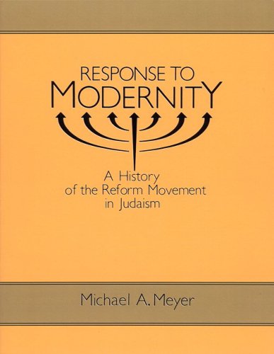 Response to Modernity: A History of the Reform Movement in Judaism