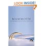 Mammoth: The Resurrection of an Ice Age Giant