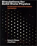 Simulations for Solid State Physics Paperback without CD-ROM: An Interactive Resource for Students and Teachers