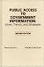 Public Access to Government Information: Issues, Trends and Strategies, Second Editio...