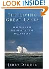 The Living Great Lakes: Searching for the Heart of the Inland Seas