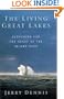 The Living Great Lakes: Searching for the Heart of the Inland Seas