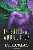 Intentional Abduction: Alien Abduction Series