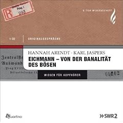 Von der Banalit�t des B�sen: O-Ton Wissenschaft