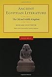 Ancient Egyptian Literature: Volume I: The Old and Middle Kingdoms